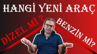 ARAÇ ALACAKLAR İÇİN / Benzinli Araç Mı? Dizel Araç Mı? Hangisi Daha Mantıklı ve Tasarruflu?