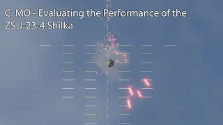 C: MO - Evaluating the Performance of the ZSU-23-4 Shilka