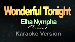 Wonderful Tonight - (Karaoke) Elha Nympha