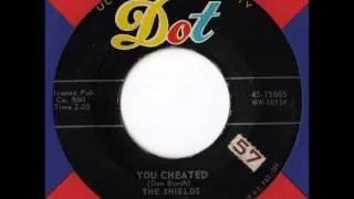 The Shields - You Cheated