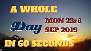 4K Time-Lapse video || Monday September 23rd, 2019 || 24 hours in 60 seconds || Best Video