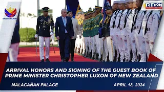 Arrival Honors and Signing of the Guest Book of Prime Minister Christopher Luxon of New Zealand