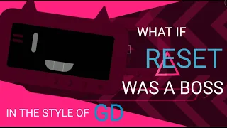 WHAT IF RESET WAS A BOSS (fan made) | in the style of GD | ไทย