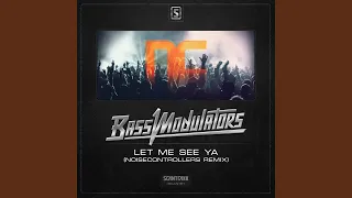 Let Me See Ya (Noisecontrollers Remix) (Radio Edit)
