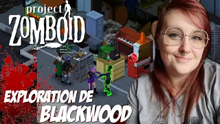 🧟 Project Zomboid | Exploration de BlackWood !