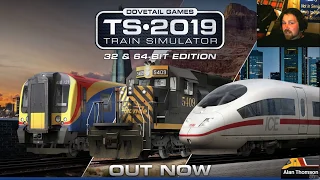 Train Simulator 2019: First Impressions Of 64bit  PART 1