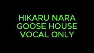 Hikaru Nara - Goose House Backing Track Vocal Only Shigatsu wa Kimi no Uso Opening 『光るなら』