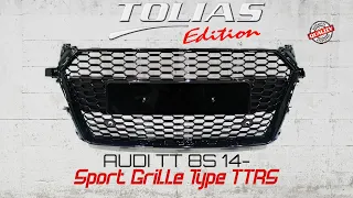 Audi TT 8s  Sport Grille TT RS STyle by Tolias Edition