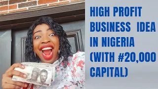 10 LUCRATIVE BUSINESS IDEAS YOU CAN START IN NIGERIA WITH #20,000 IN 2022 / 20k CAPITAL BUSINESS