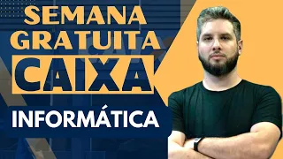 AULA 01 - INFORMÁTICA - CAIXA ECONÔMICA - NOVIDADES EDITAL - SEMANA GRATUITA