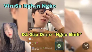 “Ngọc Bình” Đã Chịu Gặp ViruSs Thật Rồi Mọi Người Ơi