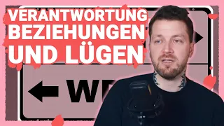 Verantwortung, Beziehungen und Lügen