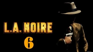 L.A. Noire #6 - Обвенчаные на небесах