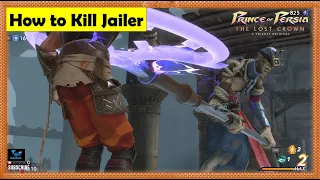 How to Kill Jailer in Prince of Persia The Lost Crown