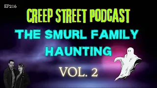 Creep Street Podcast | Ep216 - The Smurl Family Haunting Vol. 2