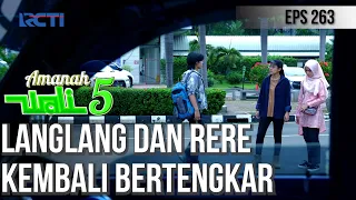 RERE KEMBALI TERLIBAT PERTENGKARAN DENGAN LANGLANG - AMANAH WALI 5 [PART 3]