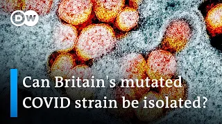 New coronavirus strain in UK: How worried should we be? | DW News