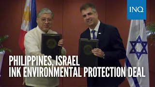 Philippines, Israel ink environmental protection deal