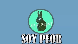 Soy Peor-Letra | Bad Bunny