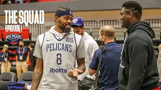 New Orleans Pelicans All-Access | The Squad Ep. 1