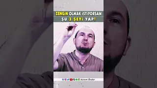 ZENGİN OLMAK İSTİYORSAN ŞU 3 ŞEYİ YAP! /Kerem ÖNDER