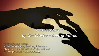 Loving Hands (OFFICIAL) - Bob Joyce - My Living Shall Not Be In Vain (album) - http://BobJoyce.org