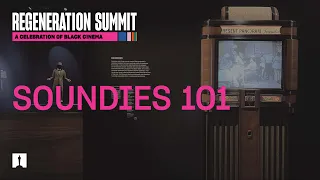 Soundies 101: A Hidden History | Regeneration Summit