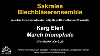 Karg Elert I March triomphale I Sakrales Blechbläserensemble I Live