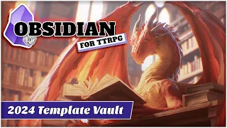 (2024) Obsidian For TTRPG - Template Vault | Campaign Manager