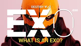 Destiny 2 Lore - What is an EXO?