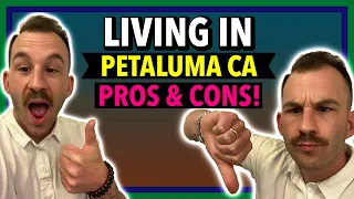 Pros and Cons of Living in Petaluma Ca