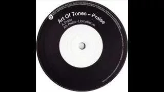 Art Of Tones  -  Praise - Llorca Remix