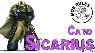 The Worst Character in 40k - Cato Sicarius