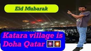 Katara Village Qatar: Ramadan Eid Event Revealed||doha Qatar 🇶🇦