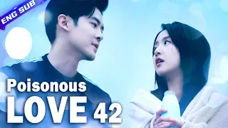 【Multi-sub】Poisonous Love EP42 -End︱Dramatic Love Triangle | Yang Xuwen, Xu Lingyue | CDrama Base