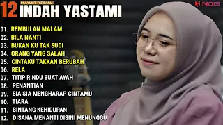 INDAH YASTAMI FULL ALBUM - REMBULAN MALAM - BILA NANTI || COVER AKUSTIK TERBAIK 2024