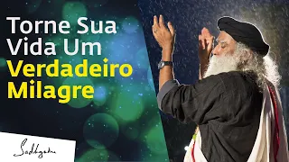 Como Fazer Da Sua Vida Algo Profundo e Verdadeiro? | Sadhguru Português