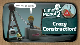 Crazy Construction! (No Audio Commentary, LBP2)