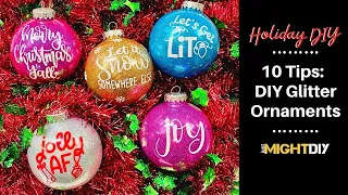 10 Tips: How to Make Flawless DIY Glitter Ornaments
