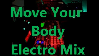 Move your Body (Electro Mix) by Olivier 8 1 @t Neurostudio