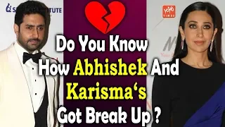 Do You Know How Abhishek And Karisma ‘s Got Break Up ? Look Here | YOYO Times