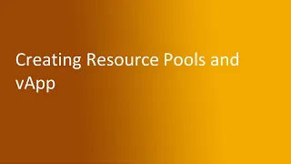 5.6 Creating Resource Pools and vApp