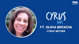 Cyrus Says Ep. 690 (Premiere): feat. Olivia Broacha