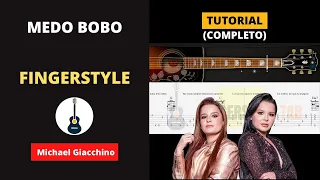 MEDO BOBO - Maira e Maraisa - (completo) Como tocar no violão Fingerstyle