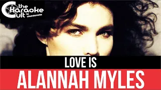 Alannah Myles - Love Is - SOKC-0040 (KARAOKE)