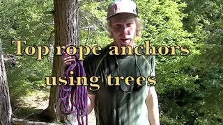 Rock Climbing Tree Anchors, Top Rope
