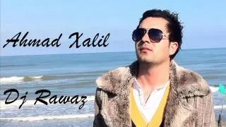 Ahmad Xalil - Bryari Che Bam -  By: Dj Rawaz