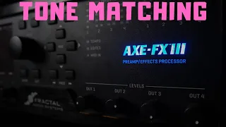 Tone Matching a Recording - Axe Fx III Tutorial