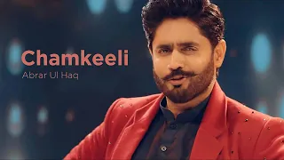 Official Music Video - Chamkeeli - Abrar Ul Haq ft  Shahveer Jafry & Mehwish Hayat