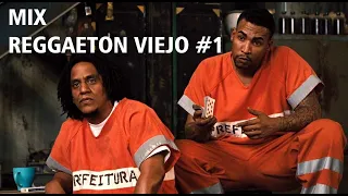 Mix #1 Reggaeton Viejo (Enganchado)